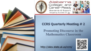 CCRS Quarterly Meeting # 2 Promoting Discourse in the Mathematics Classroom