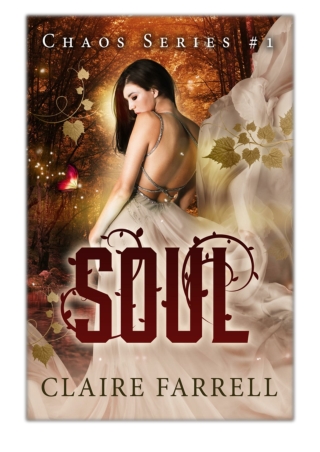 [PDF] Free Download Soul (Chaos #1) By Claire Farrell