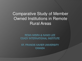 Rewa Misra &amp; Nanci Lee Coady International Institute St. F r ancis Xavier University Canada