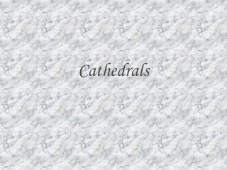 Cathedrals