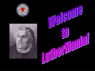 Welcome to LutherMania!