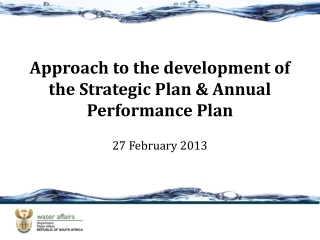 Approach to the development of the Strategic Plan &amp; Annual Performance Plan