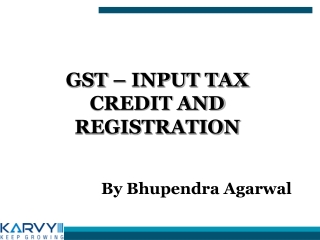 GST – input tax credit and registration