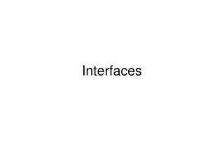 Interfaces