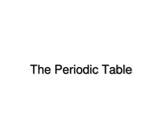 The Periodic Table