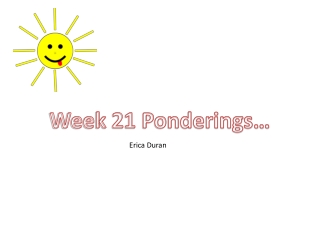 Week 21 Ponderings…