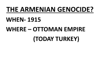 THE ARMENIAN GENOCIDE?