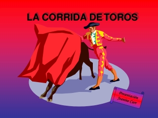 LA CORRIDA DE TOROS