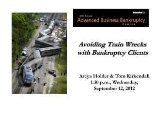 Avoiding Train Wrecks with Bankruptcy Clients