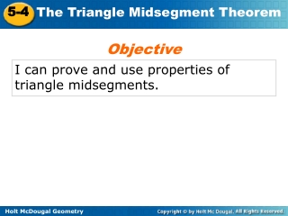 I can prove and use properties of triangle midsegments.