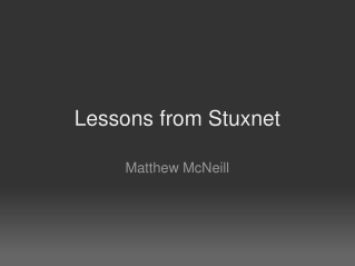 Lessons from Stuxnet