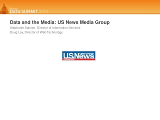 Data and the Media: US News Media Group Stephanie Salmon, Director of Information Services