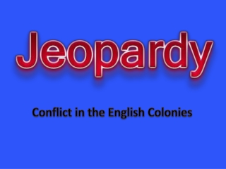 Conflict in the English Colonies