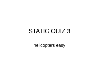 STATIC QUIZ 3