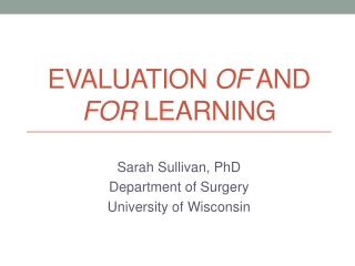 Evaluation Of and For Learning