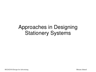 Approaches in Designing Stationery Systems