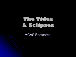 The Tides & Eclipses