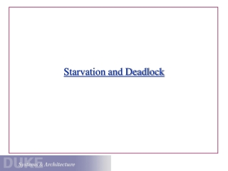 Starvation and Deadlock