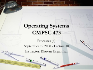 Operating Systems CMPSC 473