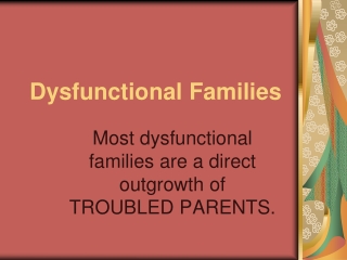 Dysfunctional Families