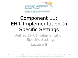 Component 11: EHR Implementation In Specific Settings