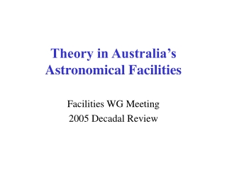 Theory in Australia’s Astronomical Facilities