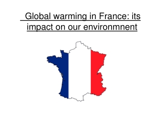 Global warming in France: its impact on our environmnent