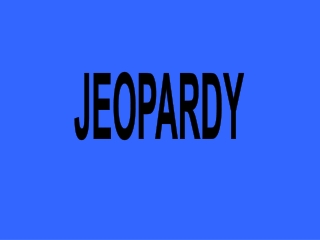 JEOPARDY