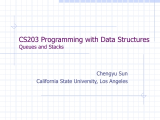 CS203 Programming with Data Structures Queues and Stacks