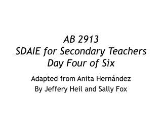 AB 2913 SDAIE for Secondary Teachers Day Four of Six