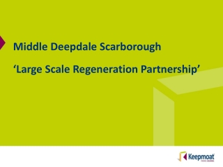 Middle Deepdale Scarborough ‘Large Scale Regeneration Partnership’