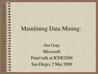 Mainlining Data Mining: