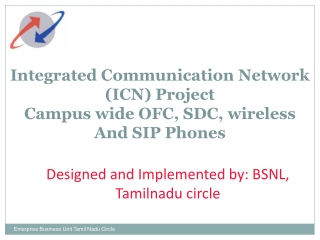 Integrated Communication Network (ICN) Project Campus wide OFC, SDC, wireless And SIP Phones