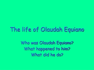 The life of Olaudah Equiano