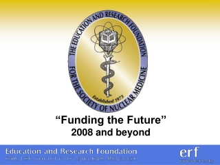 “Funding the Future” 2008 and beyond