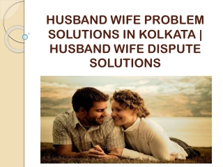 Solve Your Husband-Wife Disputes Through Specialist Astrologers in Kolkata