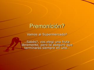 Premonición?