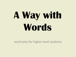 A Way with Words