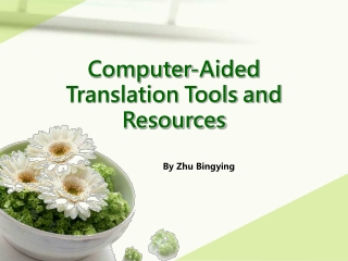 Computer-Aided Translation Tools and Resources