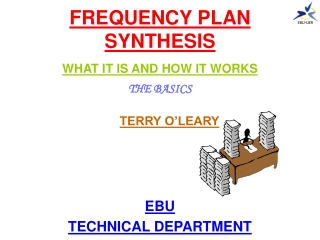 FREQUENCY PLAN SYNTHESIS WHAT IT IS AND HOW IT WORKS THE BASICS