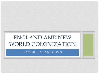 ENGLAND AND NEW WORLD COLONIZATION