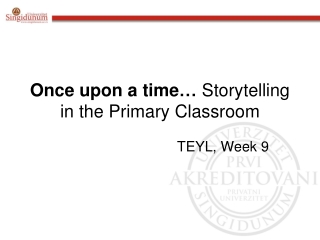 Once upon a time … Storytelling in the Primary Classroom