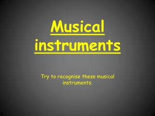 Musical instruments