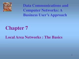 Chapter 7 Local Area Networks : The Basics