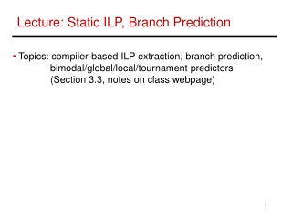 Lecture: Static ILP, Branch Prediction