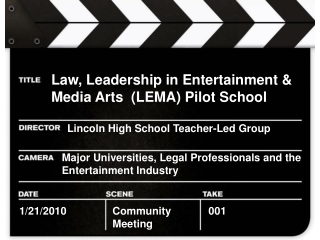 Law, Leadership in Entertainment &amp; Media Arts (LEMA) Pilot School