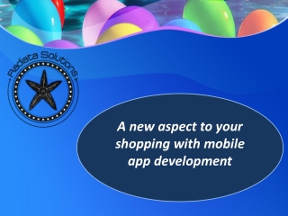 A new aspect to your shopping with mobile app development