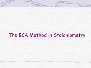 The BCA Method in Stoichiometry