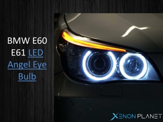 Angel eyes bmw e60 2004 bulb by XenonPlanet