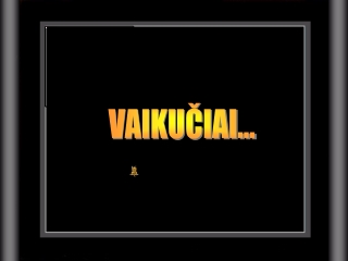 VAIKUČIAI...